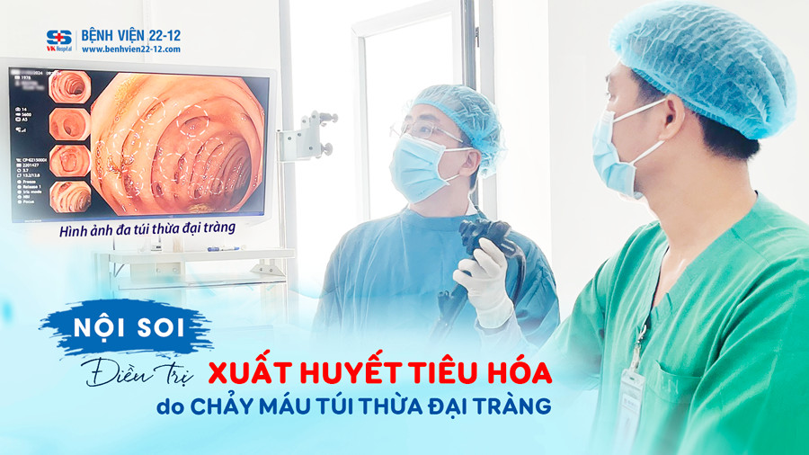 Bệnh viện 22-12 | Xuất huyết tiêu hoá nặng do chảy máu túi thừa đại tràng, khởi phát sau khi sử dụng rượu bia.