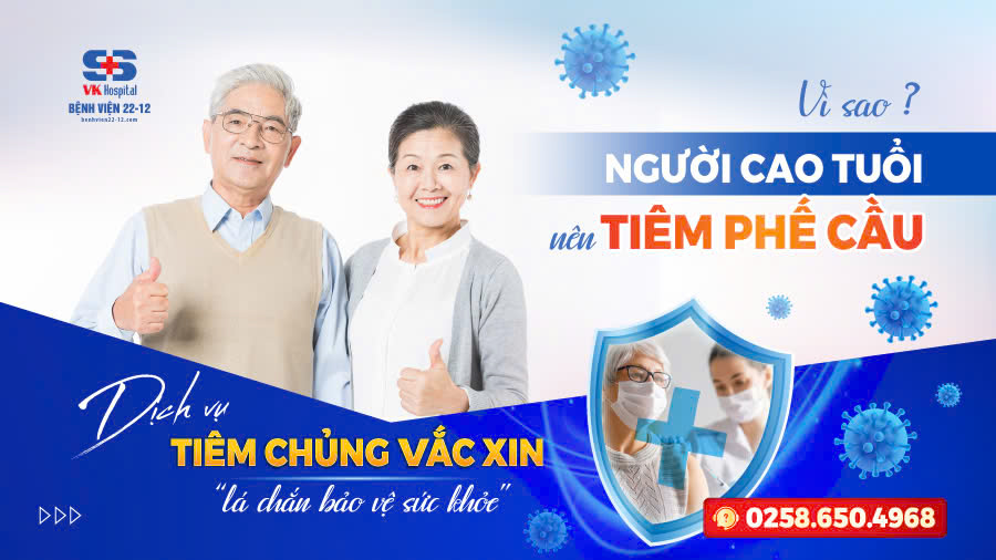 Lý do người cao tuổi cần tiêm vắc xin phế cầu 