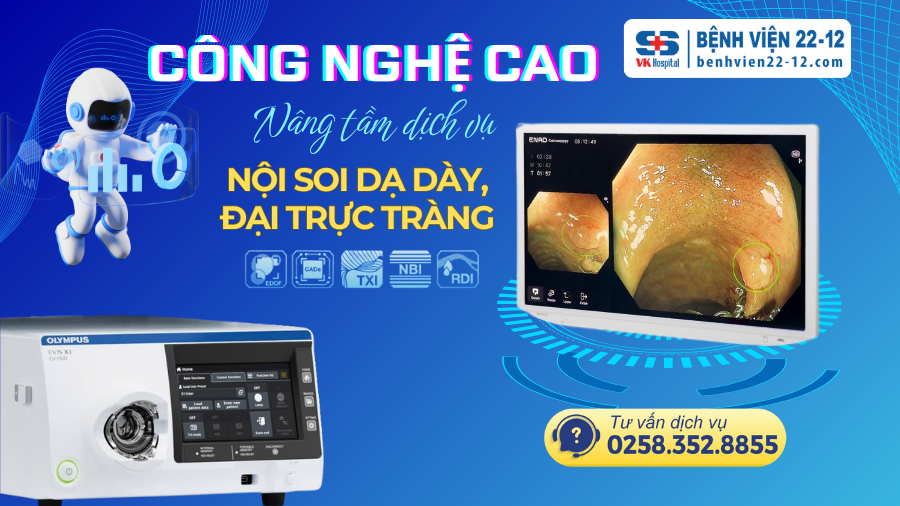 Bệnh viện 22-12 | Nâng tầm dịch vụ Nội soi của Bệnh viện 22-12 Tại Khánh Hòa