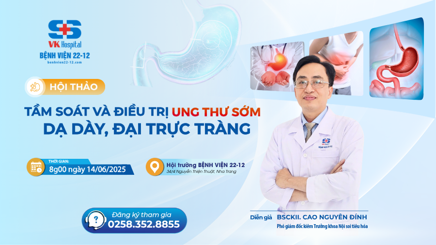 Bệnh viện 22-12 | Hội thảo “Tầm Soát Và Điều Trị Ung Thư Sớm Dạ Dày, Đại Trực Tràng”